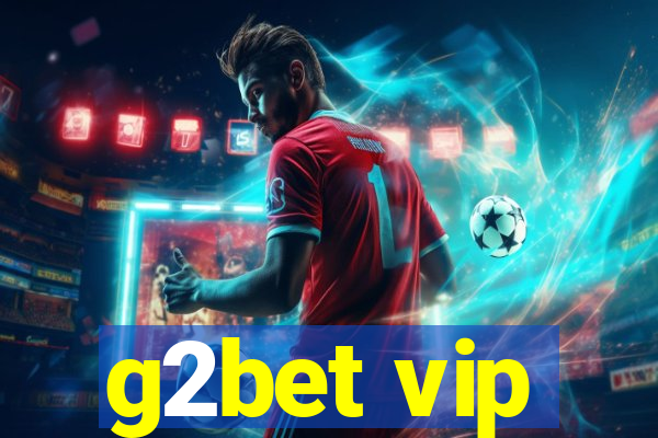 g2bet vip